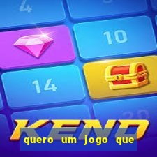 quero um jogo que ganha dinheiro