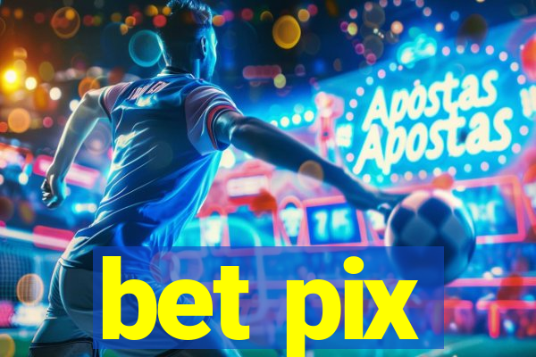 bet pix