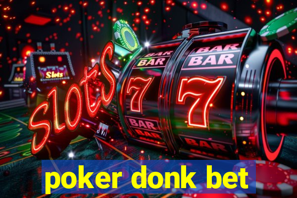 poker donk bet