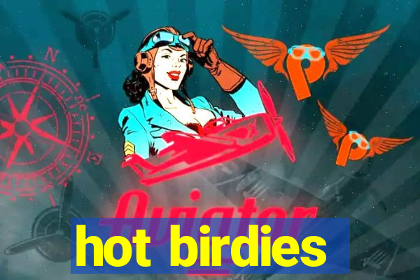 hot birdies