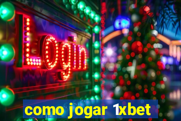 como jogar 1xbet