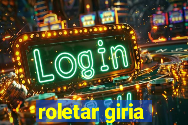 roletar giria