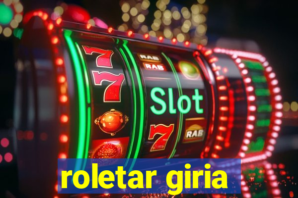 roletar giria