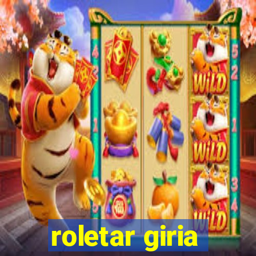 roletar giria