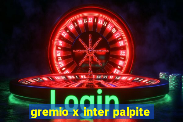 gremio x inter palpite