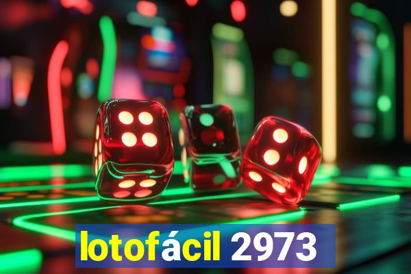 lotofácil 2973