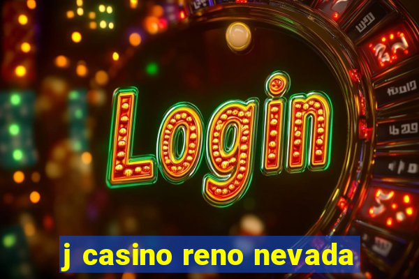 j casino reno nevada