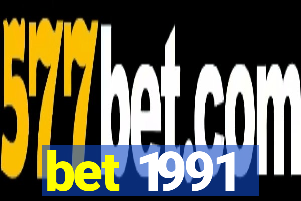 bet 1991