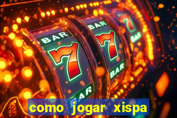 como jogar xispa no jogo do bicho