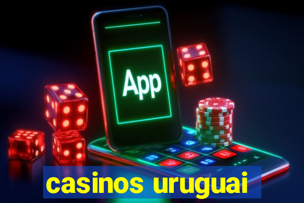 casinos uruguai