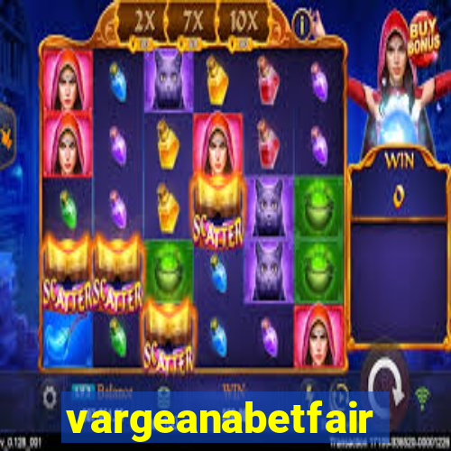 vargeanabetfair