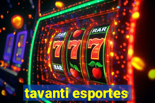 tavanti esportes