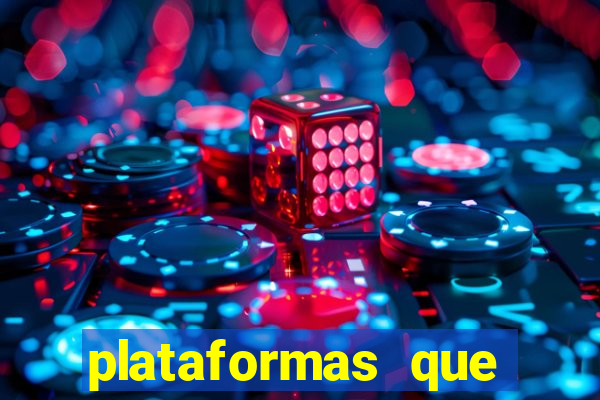 plataformas que estao pagando bem