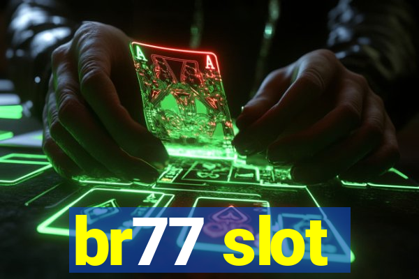 br77 slot