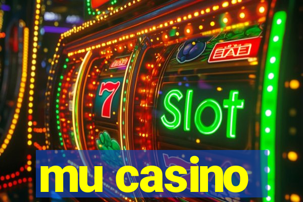 mu casino