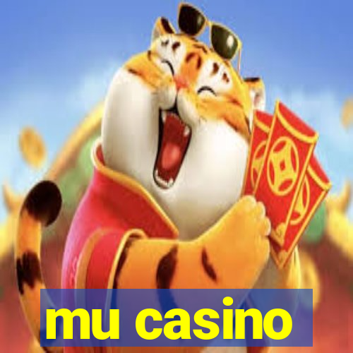 mu casino