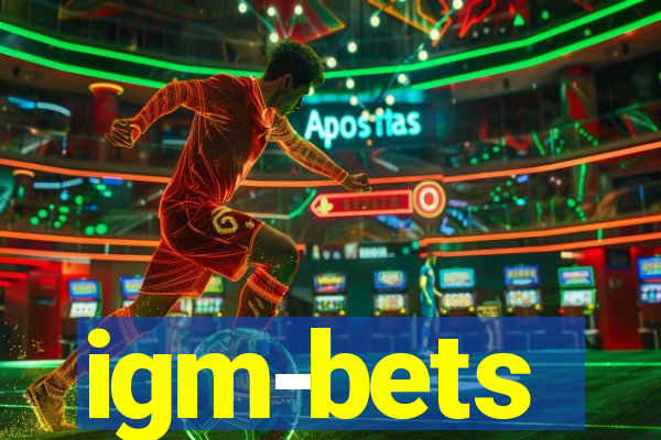 igm-bets