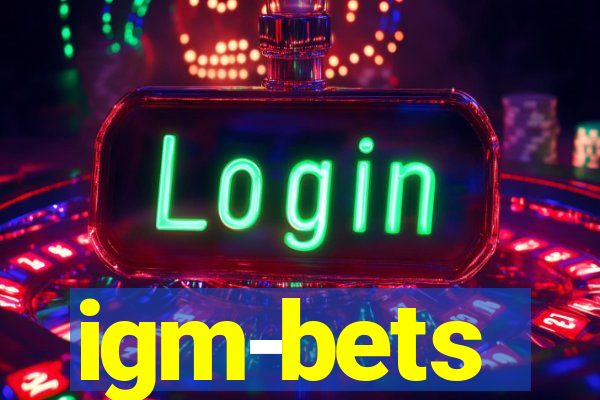 igm-bets