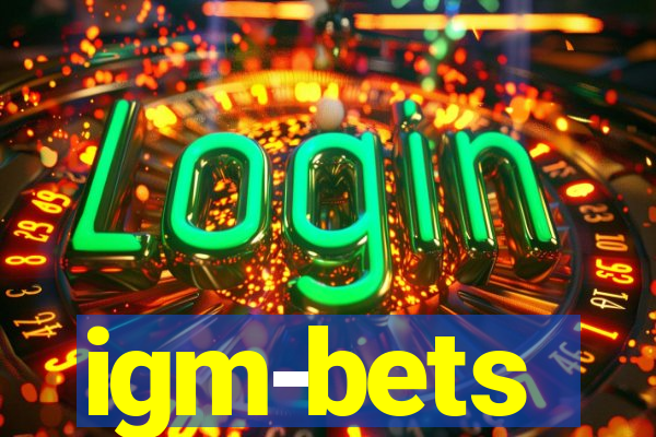 igm-bets