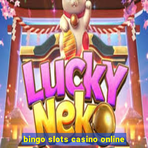 bingo slots casino online