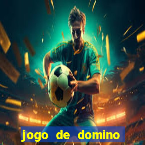 jogo de domino valendo dinheiro real