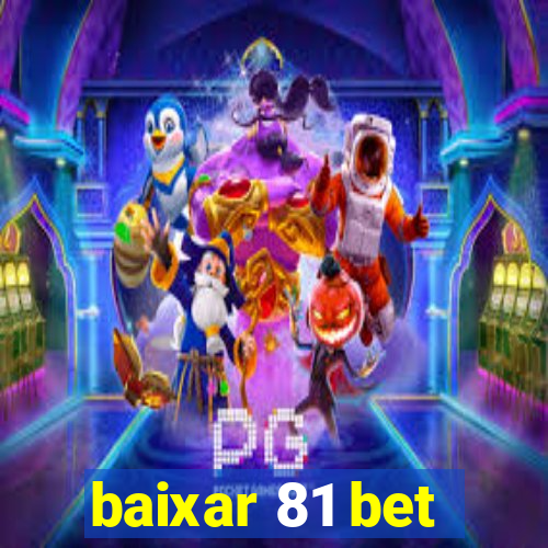 baixar 81 bet