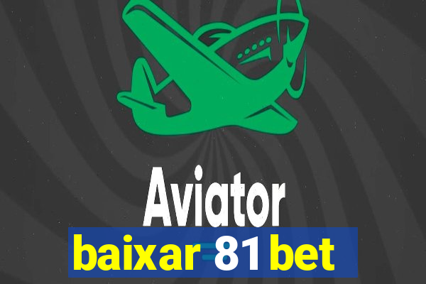 baixar 81 bet