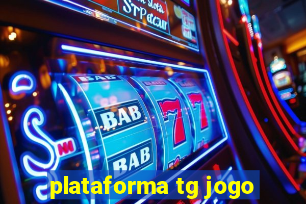 plataforma tg jogo