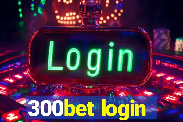 300bet login