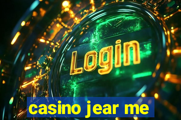 casino jear me