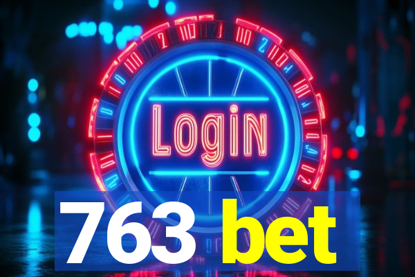 763 bet