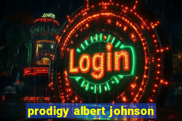 prodigy albert johnson