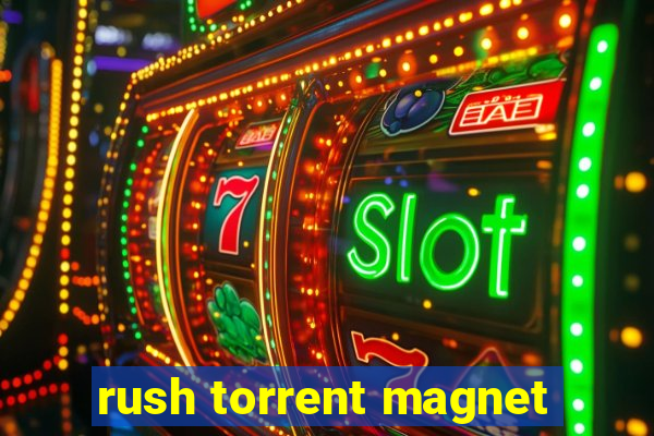 rush torrent magnet