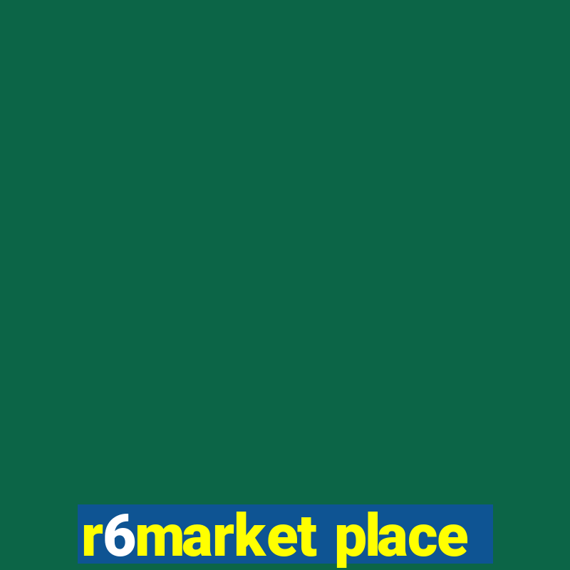 r6market place