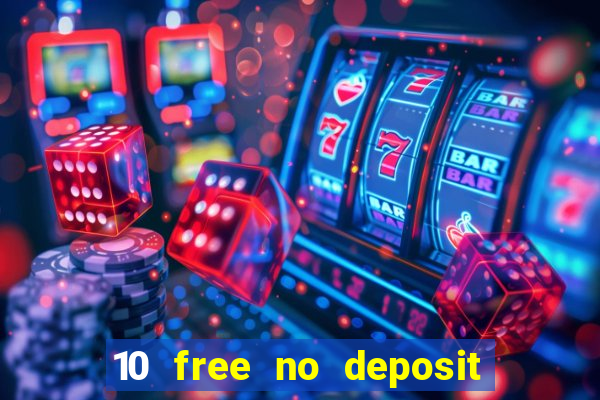 10 free no deposit mobile casino