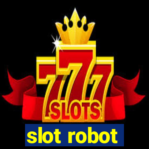 slot robot