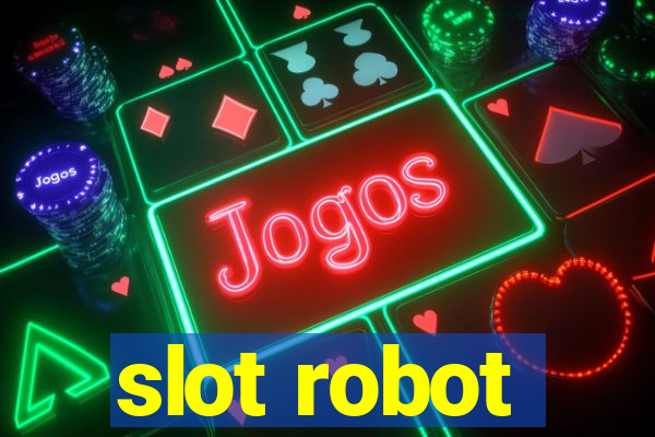 slot robot