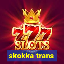 skokka trans