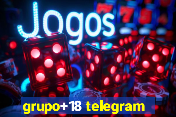 grupo+18 telegram