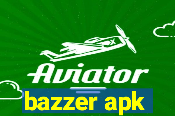 bazzer apk