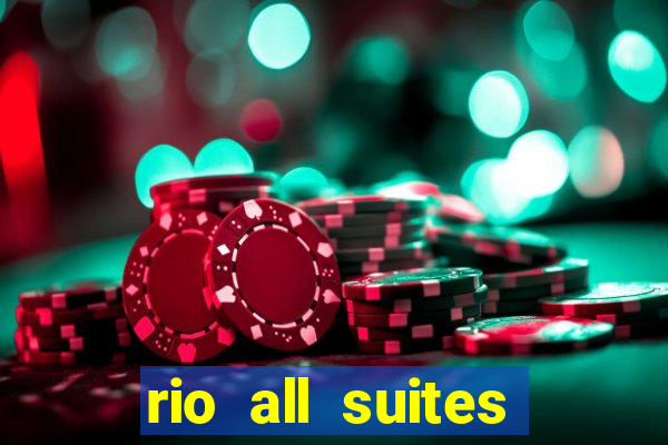 rio all suites hotel and casino las vegas