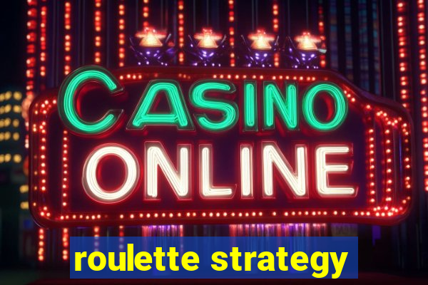 roulette strategy