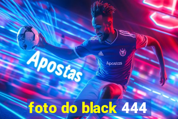 foto do black 444