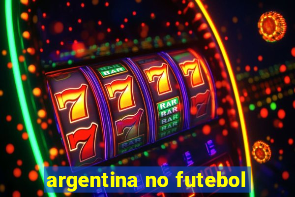 argentina no futebol