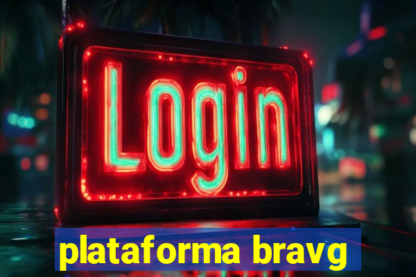 plataforma bravg