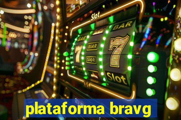 plataforma bravg