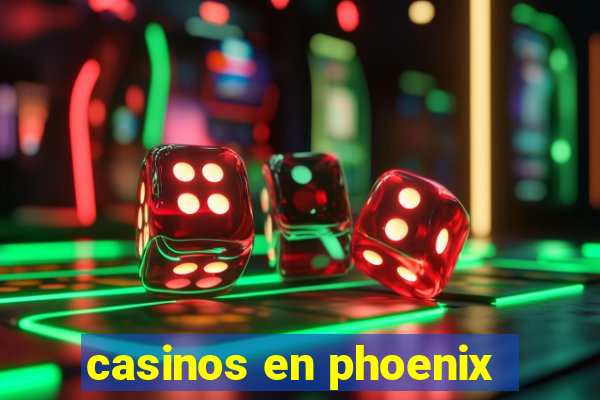 casinos en phoenix