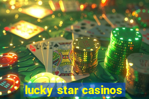 lucky star casinos