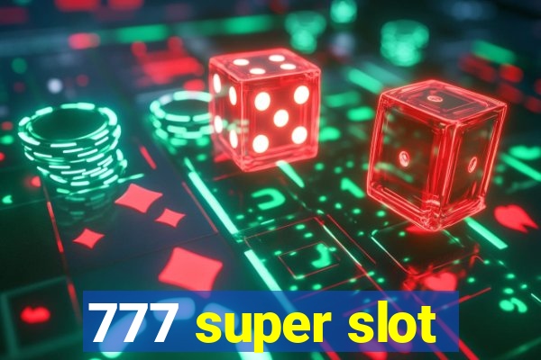 777 super slot