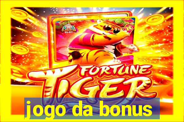 jogo da bonus